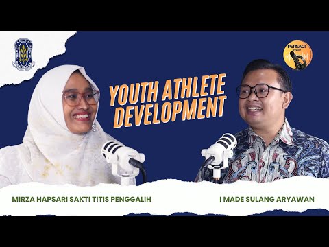 Youth Athlete Development | PERSAGI Kabupaten Cilacap PODCAST Eps. 13